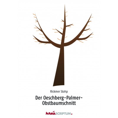 Rickmer Stohp, Der Oeschberg-Palmer-Obstbaumschnitt